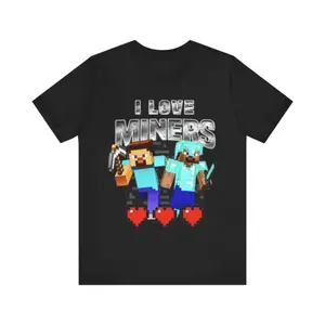 I Love Miners Funny Minecraft Shirt   Funny Shirts  Gift Shirt  Miners Meme  Meme Shirt  Funny Minecraft  Gag Gift  Gift For Him  Tiktok