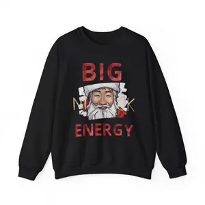 Big Nick Energy Christmas Sweater - Funny Xmas Pullover for Men - Hoodie, Menswear