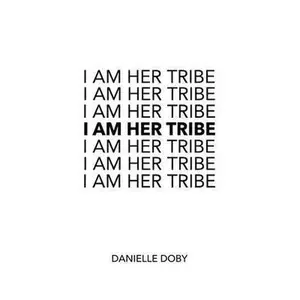USED-I Am Her Tribe by Doby, Danielle (Paperback)