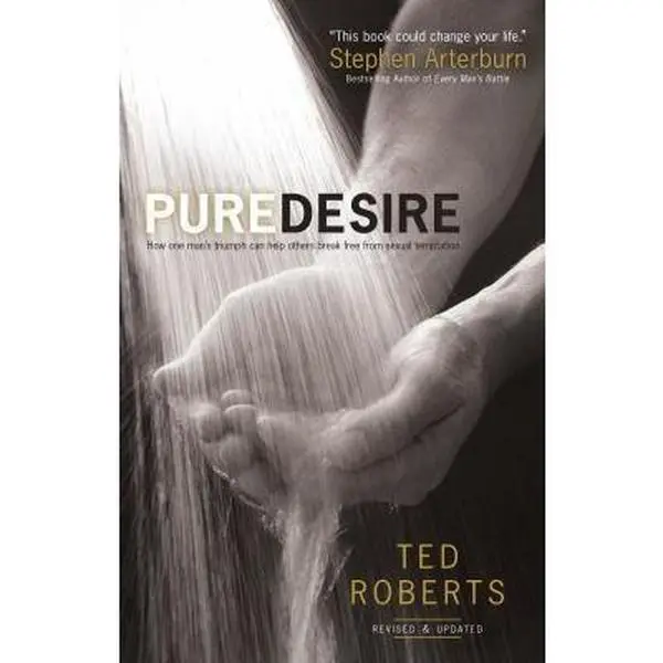 USED Book - Pure Desire: How One Man's Triumph Can Help Others Break Free from Sexual Temptation by Roberts, Ted (Paperback) - english