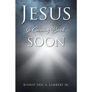 USED-Jesus Is Coming Back....Soon by Lambert, Bishop Eric a., Jr. (Paperback)