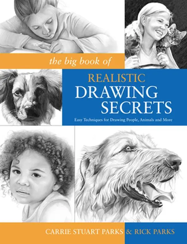 The Big Book of Realistic Drawing Secrets: Easy Techniques for Drawing Portraits, Animals & More - Carrie Stuart Parks, Tutorial Paperback for Literature & Art, Painting & Design Enthusiasts