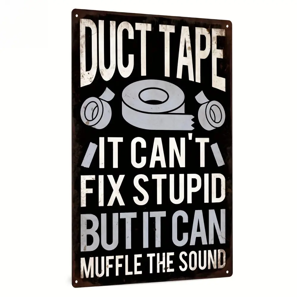 1pc Funny Duct Tape Cast Iron Metal Tin Sign (8"x12") - Vintage Look Wall Art with Modern Humor Quote, Waterproof for Easy Care, Dustproof, Ideal for Home, Bar Decor