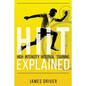 USED-HIIT - High Intensity Interval Training Explained by Driver, James (Paperback)