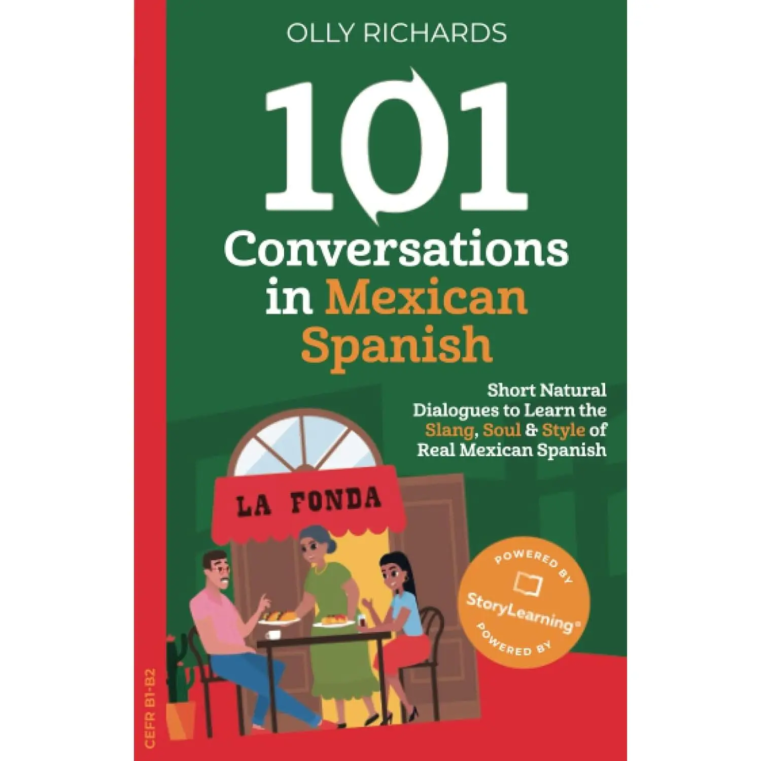 101 Conversations in Mexican Spanish: Short Natural Dialogues to Learn the Slang, Soul, & Style of Mexican Spanish (Spanish Edition)