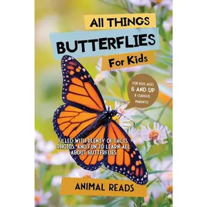 USED-All Things Butterflies For Kids: Filled With Plenty of Facts, Photos, and Fun to Learn all About Butterflies by Reads, Animal (Paperback)