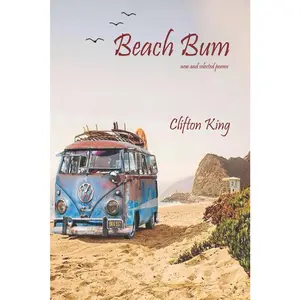 USED-Beach Bum: new and selected poems by King, Clifton (Paperback)