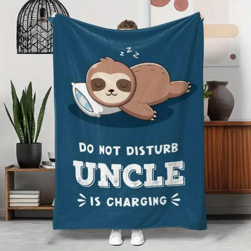 Sloth Pattern Blanket, Don't Disturb Uncle Is Charging Blanket, Soft Warm Throw Blanket, Air-conditioned Room Blanket, Slogan Print Blanket, Gift for Uncle
