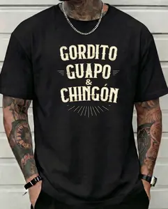 Gordito Guapo Y Chingon T-Shirt Funny Mexican Humor Graphic Tee Latino Dad Bod Shirt Husband Father's Day Gift Carne Asada Party Outfit Men's Top