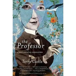 USED-The Professor: A Sentimental Education by Castle, Terry (Paperback)