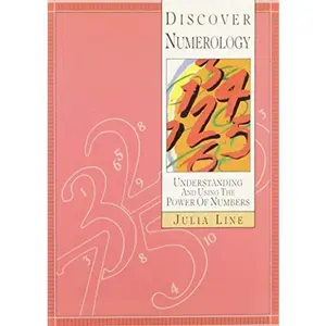 USED-Discover Numerology: Understanding and Using the Power of Numbers by Julia Line (Paperback)
