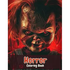 Horror Coloring Book: Famous Horror Movie Creatures Like Clowns, Monsters, Ghosts, Zombies & Killers - 82 Pages Soft Cover