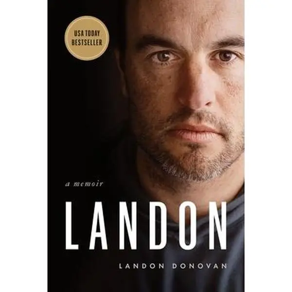 Landon: A Memoir - Landon Donovan English Hardcover Book with 40 Full-Color Photos, Mental Health Battle & Search for Peace for Soccer Fans (Biographies & Memoirs, Literature & Art)