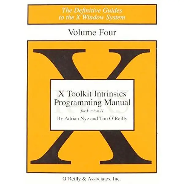 USED-Volume 4: X Toolkit Intrinsics Programming Manual: Standard Edition (DEFINITIVE GUIDES TO THE X WINDOW SYSTEM) by Adrian Nye (Paperback)