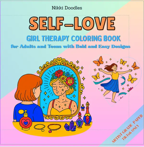 Nikki Doodles Self-Love Girl Therapy Pre-Printed Adult Coloring Book - Vibrant Bold Easy Designs, Thick Artist-Grade Paper, Stress Relief, Mindfulness Activity Book for Adults, Teens, 80 Pages, Activity Books, Stress Relief Coloring Book