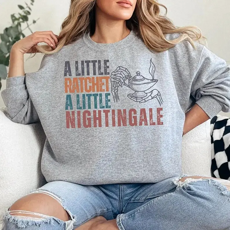 A Little Ratchet A Little Nightingale Sweatshirt,Valentine Nurse Graphic Pullover, Sarcastic Medical Professional Apparel, ER ICU Nurse Appreciation Sweatshirt