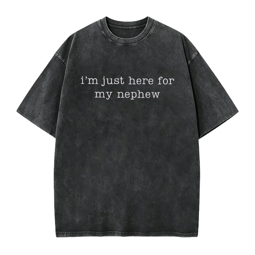 Im Just Here For My Nephew Shirt, Aunt Shirt, Funny Auntie Tee