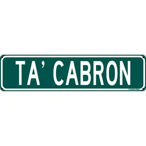 Ta' Cabron Funny Mexican Spanish Humor 16" x 4" Street Sign Home Bar Latino Humor Wall Decor (TaCabronStreet)