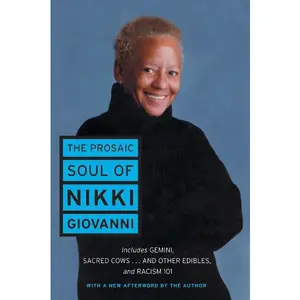 The Prosaic Soul of Nikki Giovanni by Nikki Giovanni [Paperback Book]