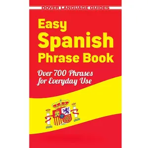 SummerSpring Gift Easy Spanish Phrase Book NEW EDITION: Over 700 Phrases for Everyday Use (Dover Language Guides Spanish) Paperback