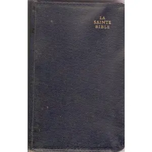 USED-La Sainte Bible by Louis Segond (Hardcover)