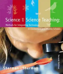 USED-Science and Science Teaching: Methods for Integrating Technology in Elementary and Middle Schools by Sharon Sherman (Paperback)