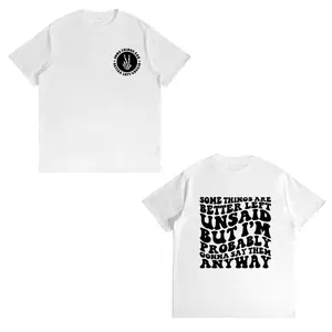 Some Things Are Better Left Unsaid But I'm Probably Gonna Say Them Anyway Tshirt, Funny Quote Tshirt, Wavy Quote Tshirt, Womenswear, Comfortable Top, Casual, Streetwear, Lady T-Shirt Crewneck Round Neck Soft