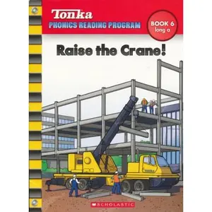 USED-Raise the Crane! (Tonka Phonics Reading Program, Book 6, long a) by Tonka (Unknown)
