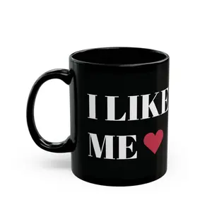 I Like Me/ Black Mug (11oz, 15oz)