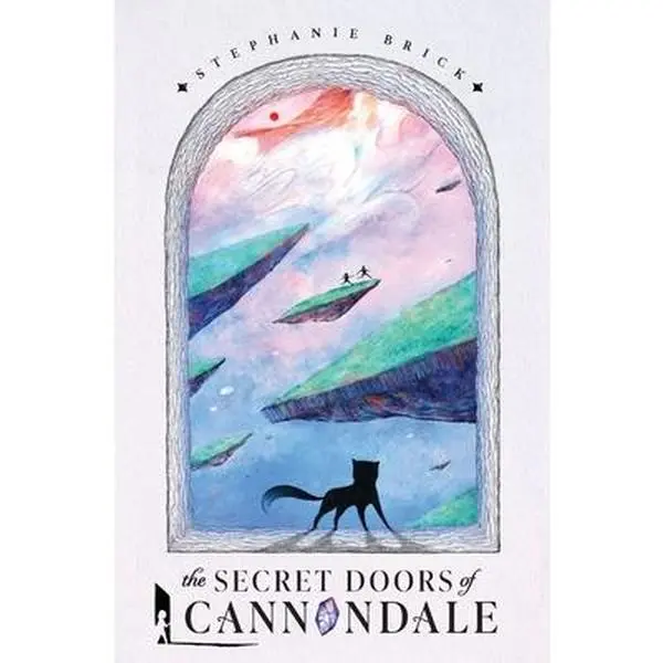 The Secret Doors of Cannondale: Book One of The Cannondale Chronicles (Middle-Grade Portal Fantasy) -- Stephanie Brick, Paperback