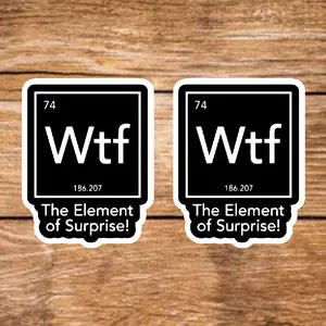WTF Element Stickers - 2 Pack, 3.5in, Waterproof, Glossy Finish Vinyl, Unique Design for Decor & Personalization - Perfect for DIY Projects & Gifts