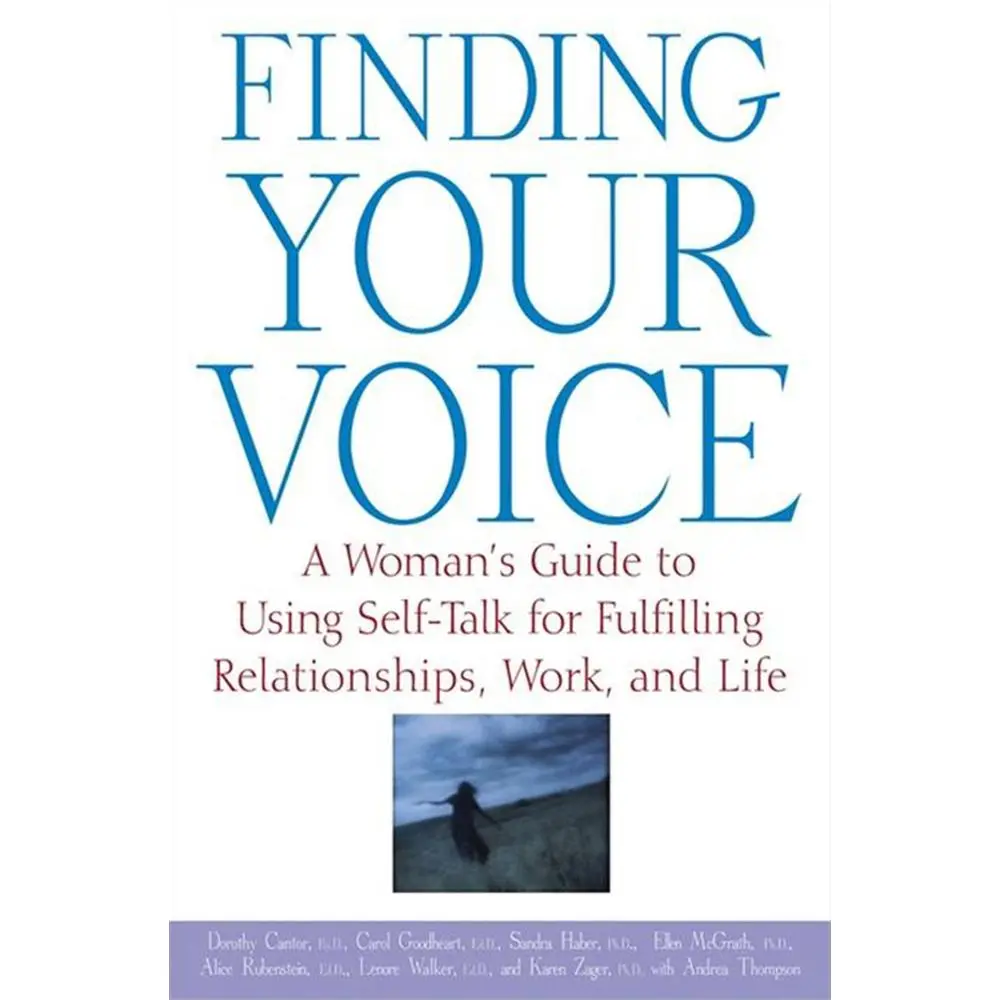 USED-Finding Your Voice: A Woman's Guide to Using Self-Talk for Fulfilling Relationships, Work, and Life by Cantor, Dorothy (Hardcover)