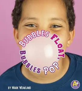 USED-Bubbles Float, Bubbles Pop by Weakland, Mark (Library Binding)
