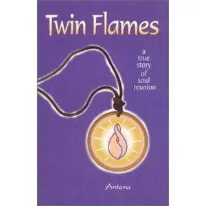 USED-Twin Flames: A True Story of Soul Reunion by Antera (Paperback)