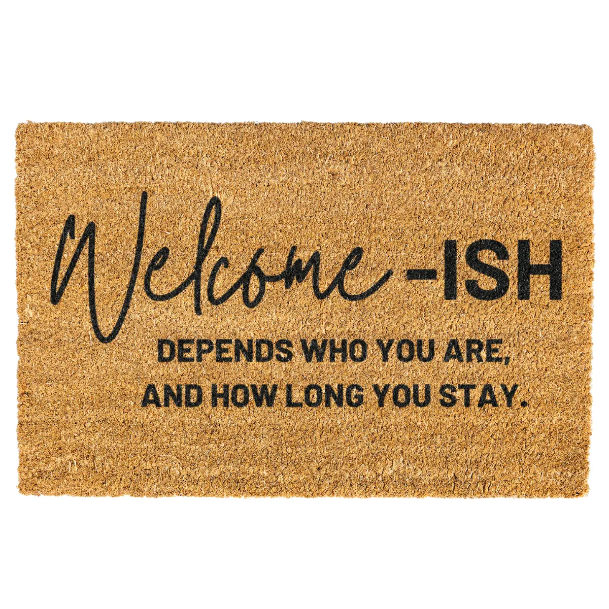 Welcome ish Door mat, Funny, Decorative Mat, Depends Who You Are, Welcome Mat, Funny Welcome Mat, Go Away Non-slip, Indoor, Outdoor, 10Merch