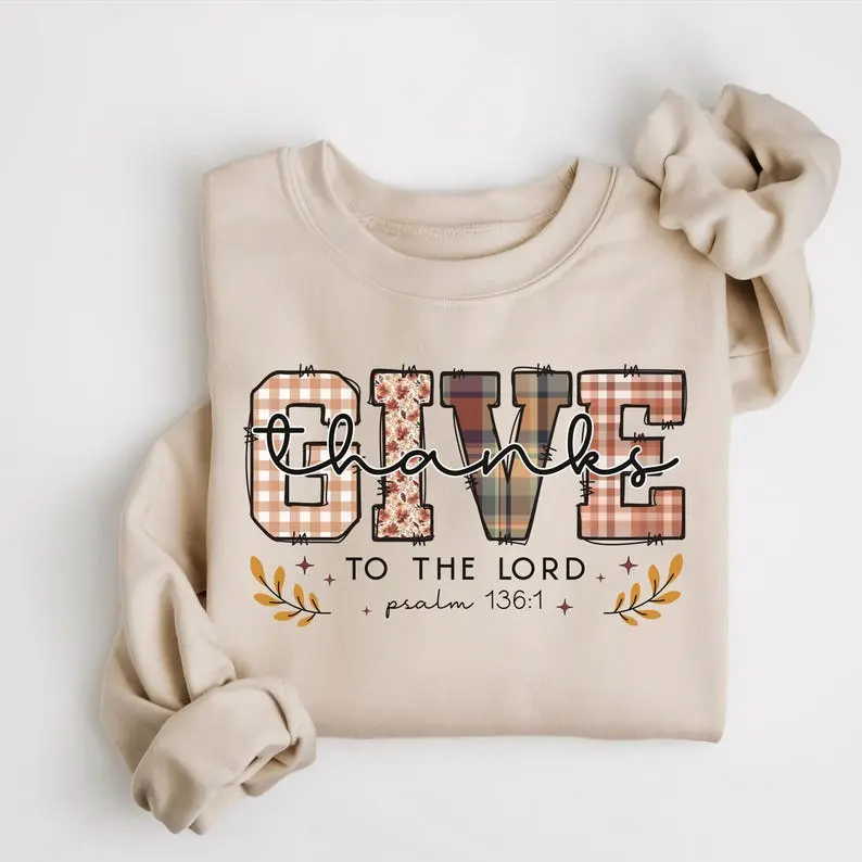 Give Thanks To The Lord Sweatshirt, Christian Thanksgiving Sweater, Jesus Faith Crewneck, Fall Bible Verse Sweatshirt, Women's Autumn Gift