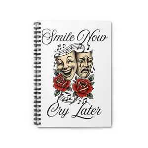 Smile Now Cry Later Spiral Notebook