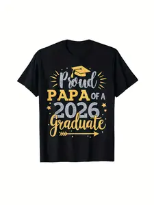 Men's 2026 Proud Papa of a Graduate T-Shirt - Black Casual Comfort Fit Round Neck with Graduation Cap & Stars Print - Machine Washable All-Season Gift for Dad, Shirts for Dad, Casual Wear, Bold P [Cool Design] Street Trending Style Women's Tee