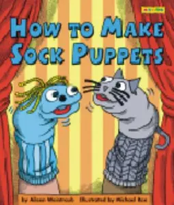 USED-How to Make Sock Puppets by Aileen Weintraub (Unknown)