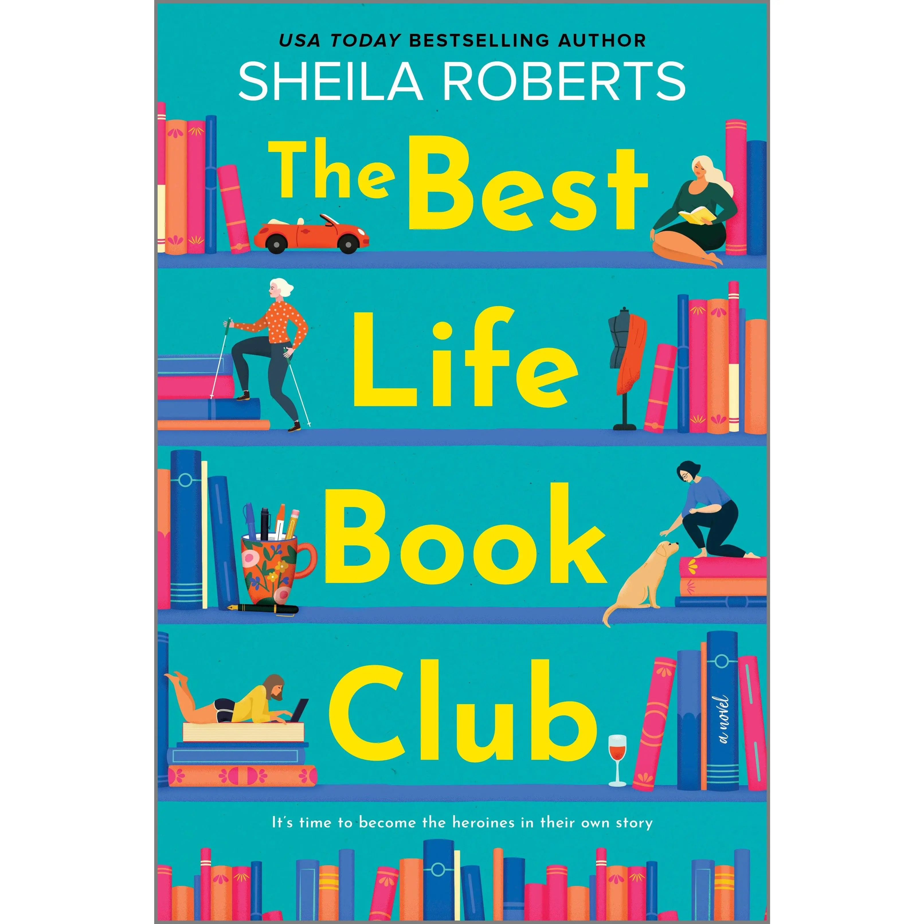 The Best Life Book Club: A Novel by Sheila Roberts [Paperback Book]