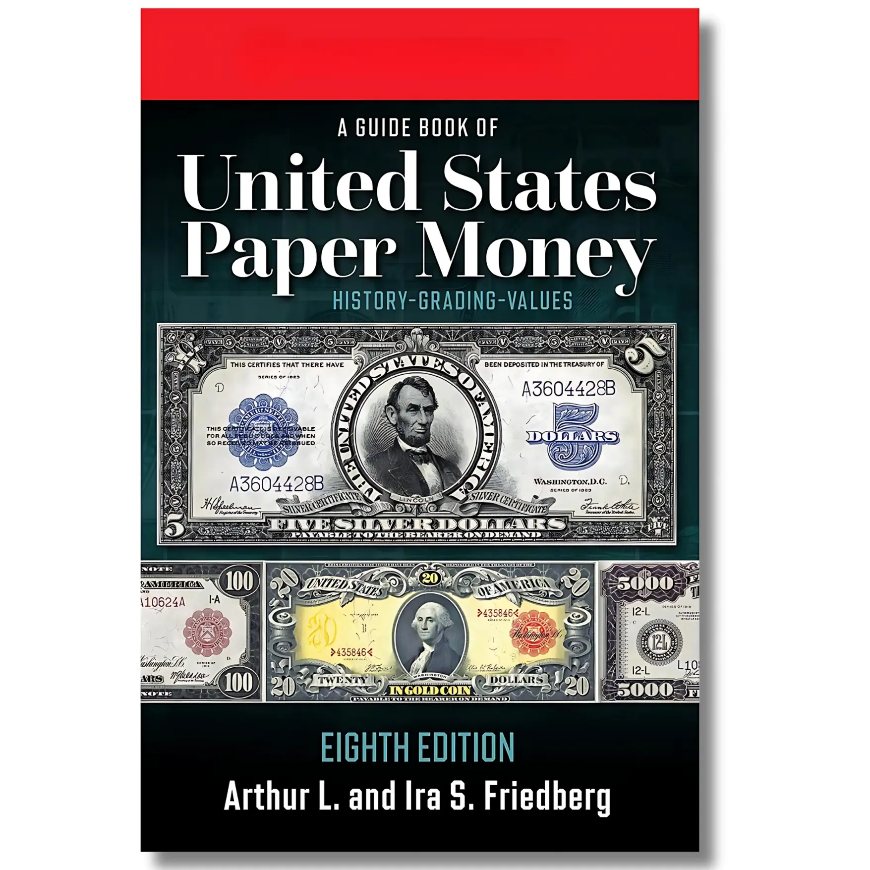 United States Paper Money Collector's Guidebook - 8th Edition by Arthur L. Friedberg, 420 Pages, Fractional Currency, Grading, Price Values, Historical Treasury Notes Reference, History