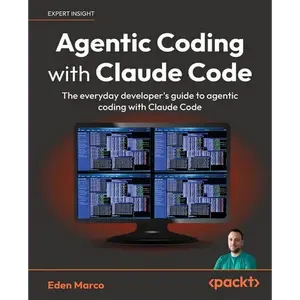 Agentic Coding with Claude Code: The everyday developer's guide to agentic coding with Claude Code - Paperback