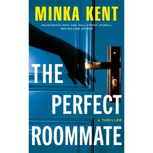 USED-The Perfect Roommate: A Thriller by Kent, Minka (Paperback)