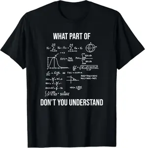 100% Cotton What Part Of Funny Mechanical Engineer Mathematician T-Shirt