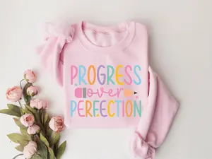 Progress Over Perfection Teacher T-Shirt, Sweatshirt & Hoodie – Inspirational Back to School Gift – SPED Teacher Appreciation Pullover Cotton Crewneck