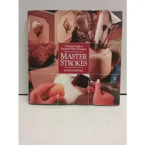 USED-Master Strokes: A Practical Guide to Decorative Paint Techniques by Jennifer Bennell (Hardcover)