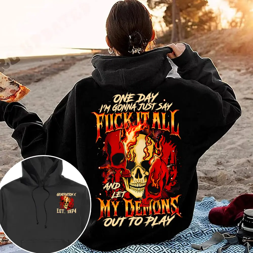 Custom Year Generation X Skull Hoodie , My Demons Out To Play Gen X FAFO Hoodie, Raised on Hose Water and Neglect, 100% Cotton, Two-Sided Design Menswear Shirt