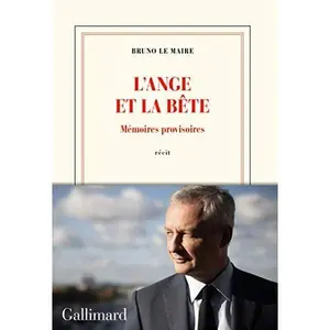USED-L'ange et la bête: Mémoires provisoires by Bruno Le Maire (Paperback)