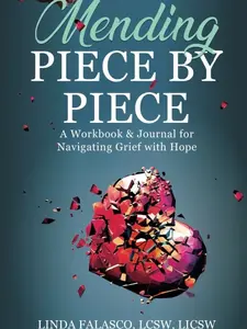 Mending Piece by Piece: A Workbook & Journal for Navigating Grief with Hope