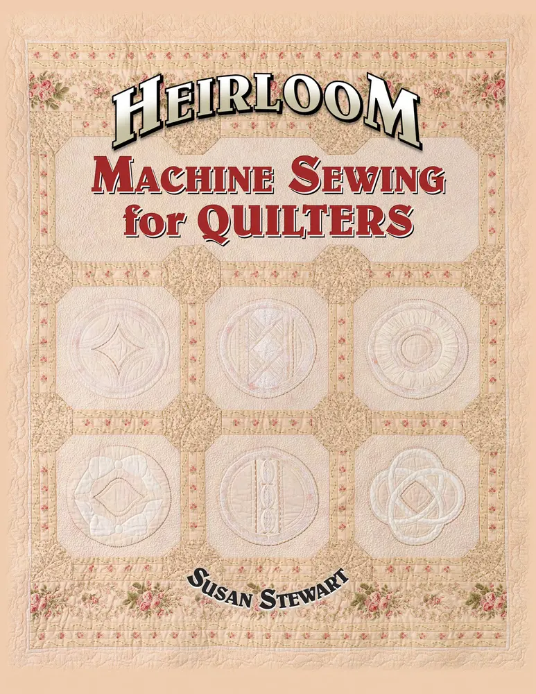 USED Book - Heirloom Machine Sewing for Quilters [With Templates] by Stewart, Susan (Paperback) - english